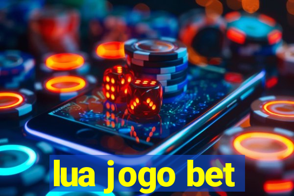 lua jogo bet